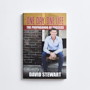 One Day, One Life. The Propaganda of Success – David Stewart